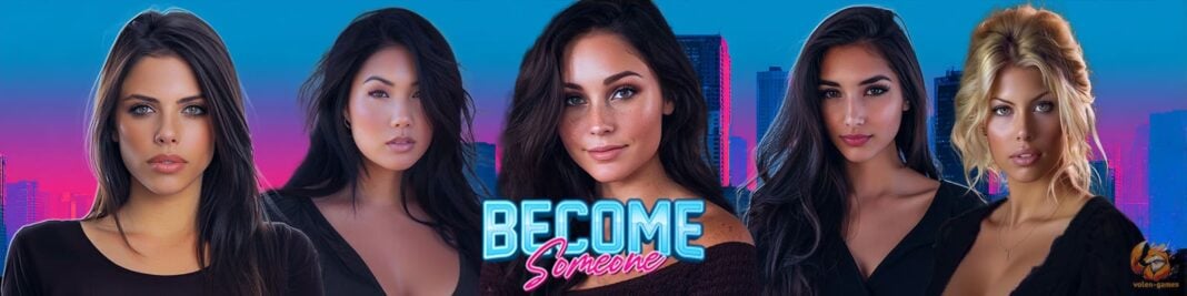 Become Someone Free Download Latest Version Volen